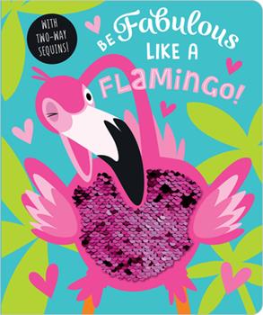 Be Fabulous Like A Flamingo!